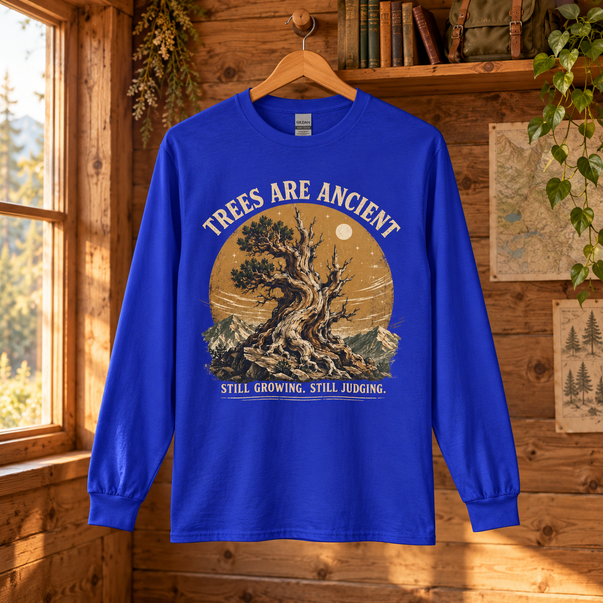 Trees Are Ancient, Still Growing, Still Judging Long Sleeve T-Shirt