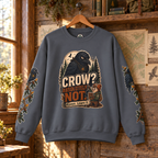 Crow? Absolutely Not Version 1 Sweatshirt