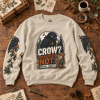 Crow? Absolutely Not Version 1 Sweatshirt