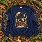 Crow? Absolutely Not Version 1 Sweatshirt