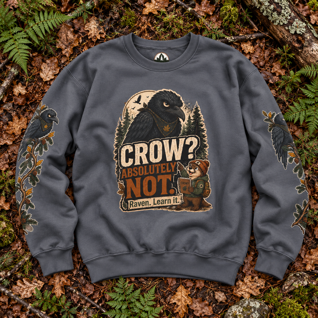 Crow? Absolutely Not Version 1 Sweatshirt