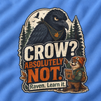 Crow? Absolutely Not Version 1 Sweatshirt