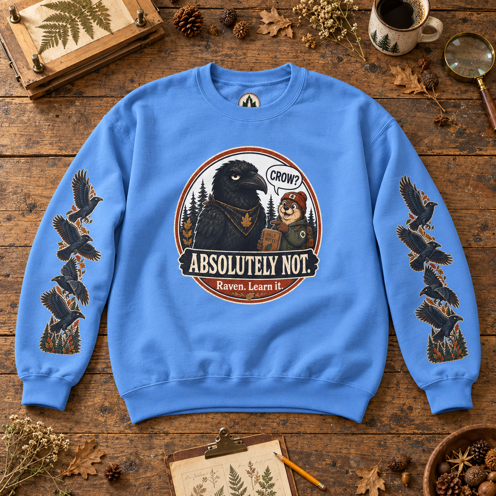 Crow? Absolutely Not Version 2 Sweatshirt
