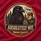 Crow? Absolutely Not Version 2 Sweatshirt
