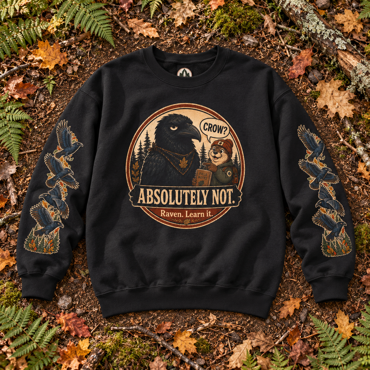Crow? Absolutely Not Version 2 Sweatshirt