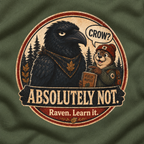 Crow? Absolutely Not Version 2 Sweatshirt