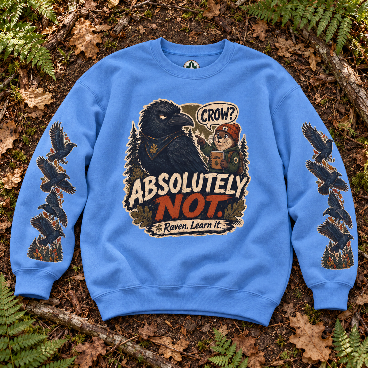 Crow? Absolutely Not Version 3 Sweatshirt
