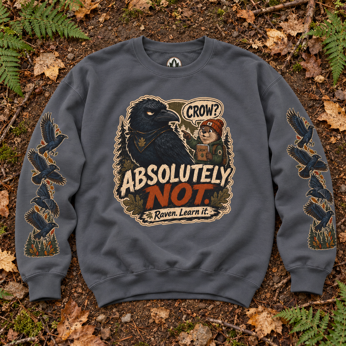 Crow? Absolutely Not Version 3 Sweatshirt