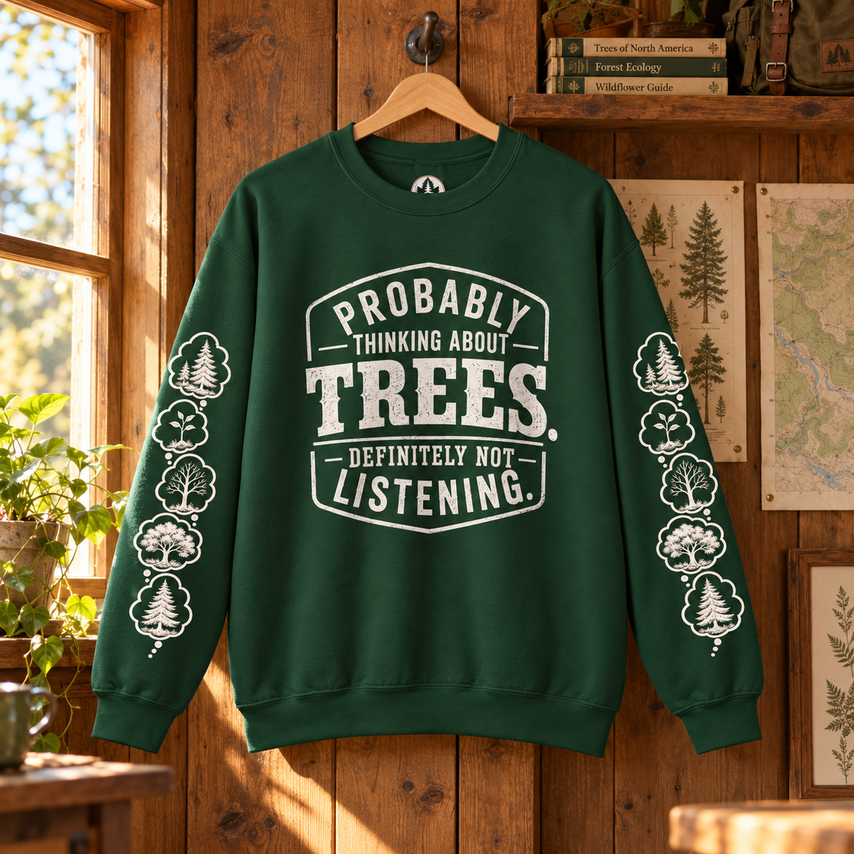 Probably Thinking About Trees, Definitely not Listening Version 1 Sweatshirt