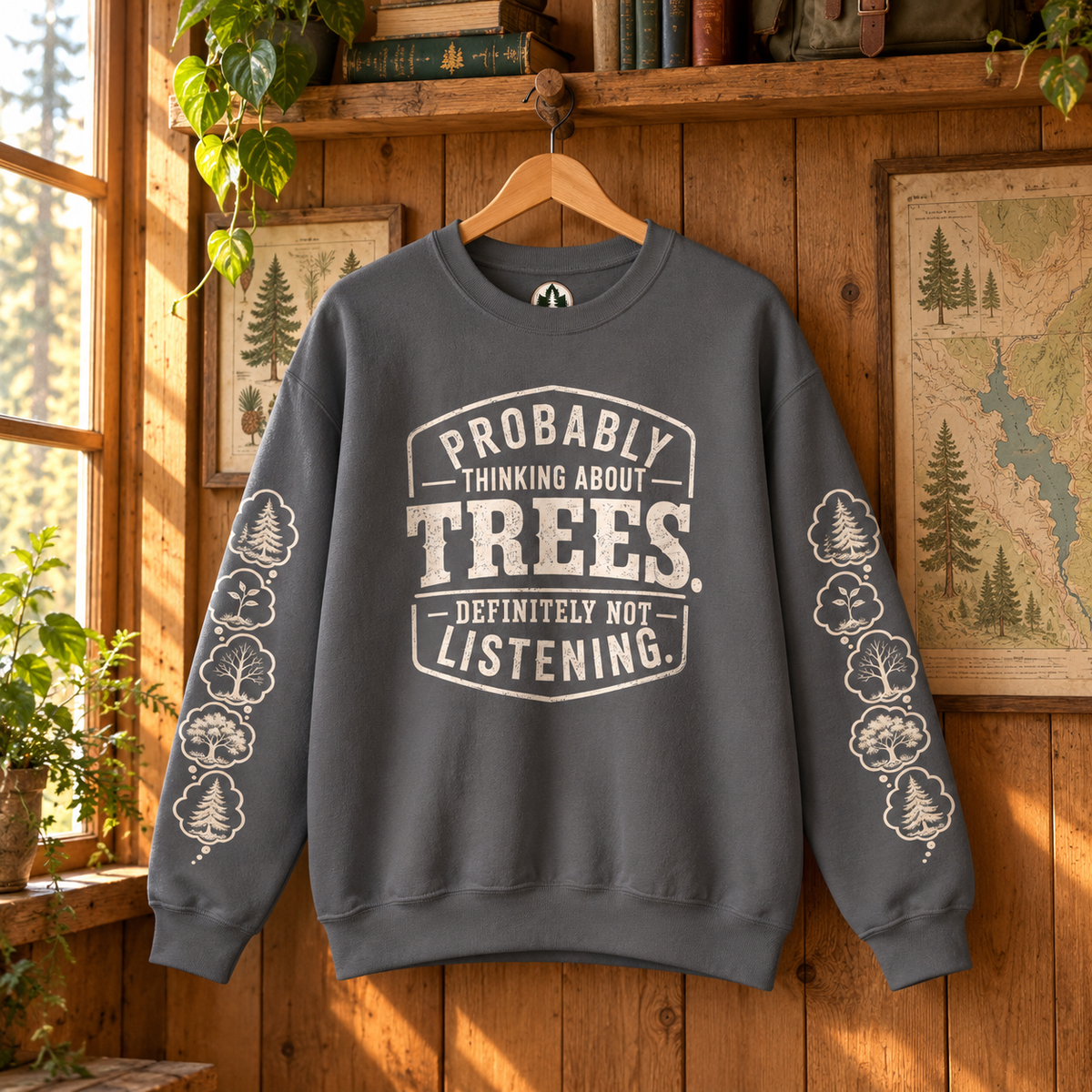 Probably Thinking About Trees, Definitely not Listening Version 1 Sweatshirt