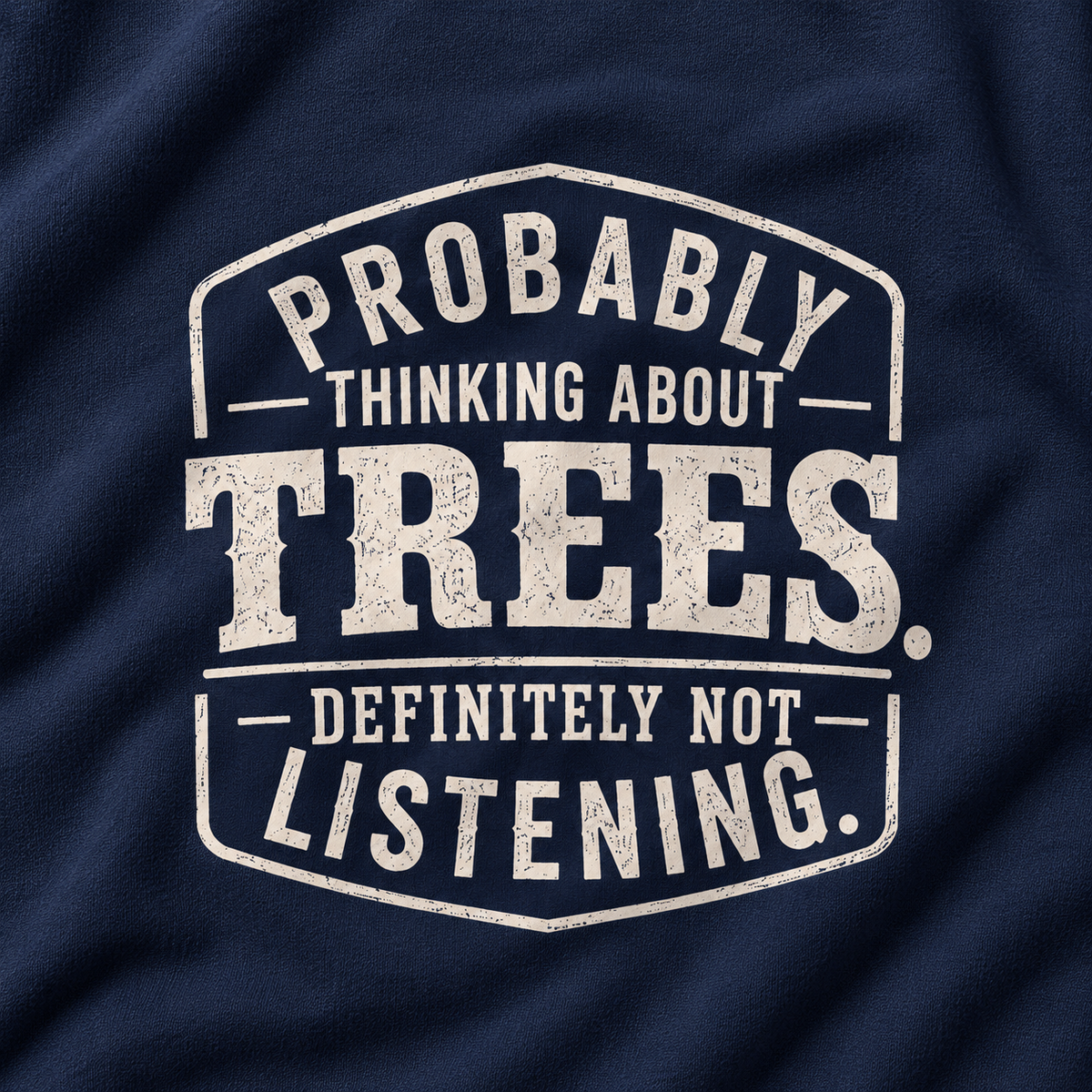 Probably Thinking About Trees, Definitely not Listening Version 1 Sweatshirt