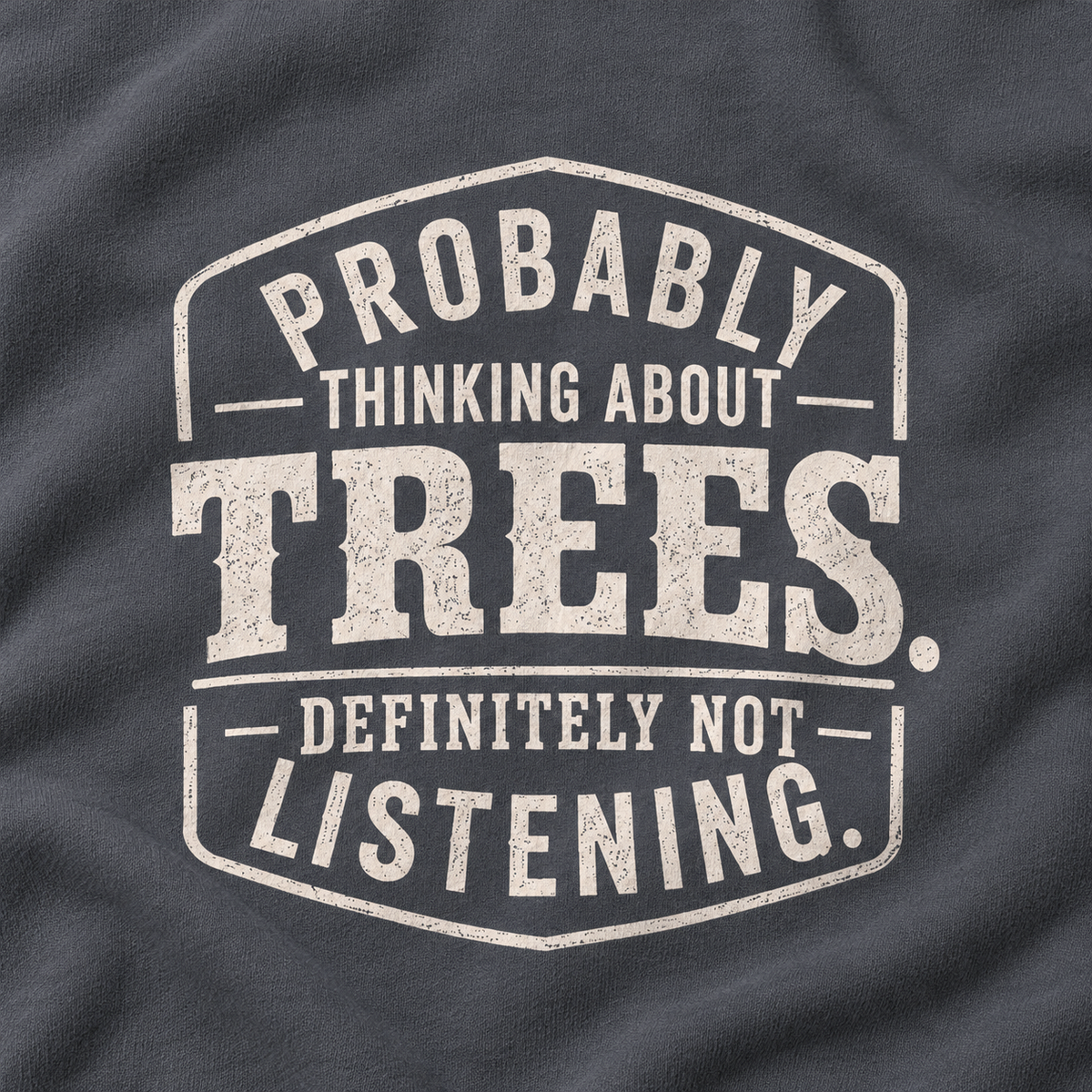Probably Thinking About Trees, Definitely not Listening Version 1 Sweatshirt