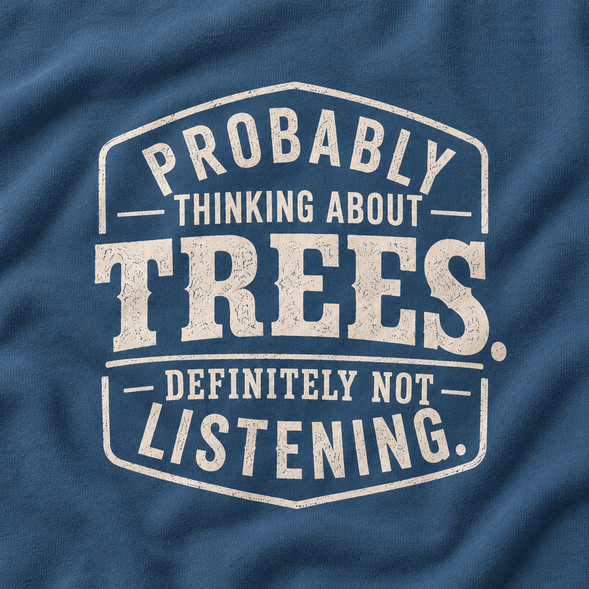 Probably Thinking About Trees, Definitely not Listening Version 1 Sweatshirt