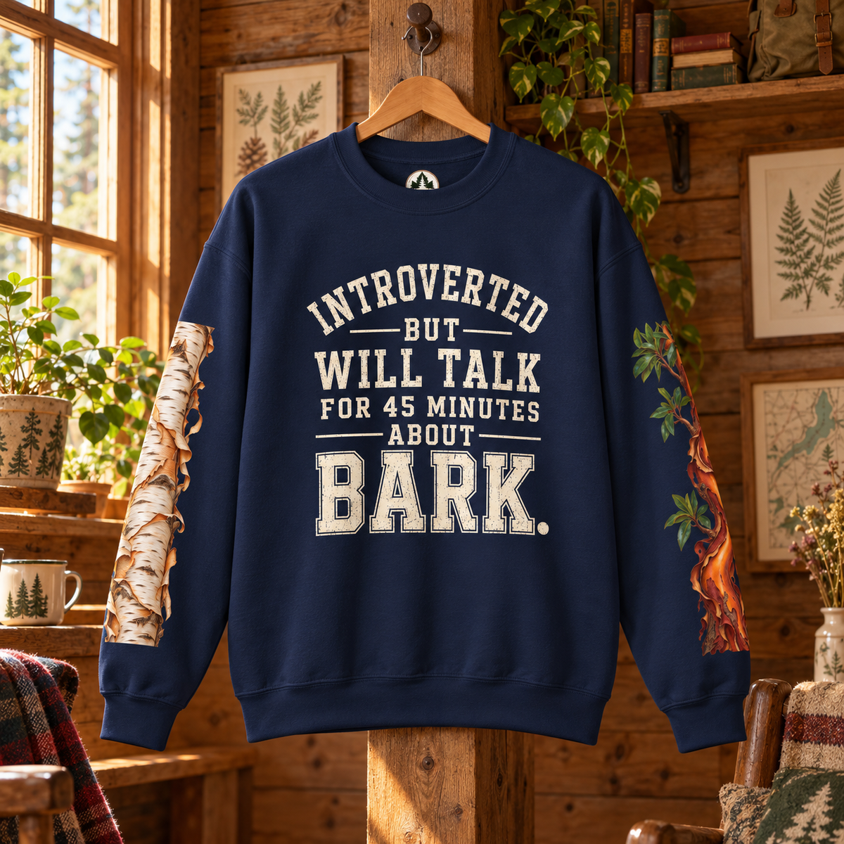 Introverted But Will Talk For 45 Minutes About Bark Version 1 Sweatshirt