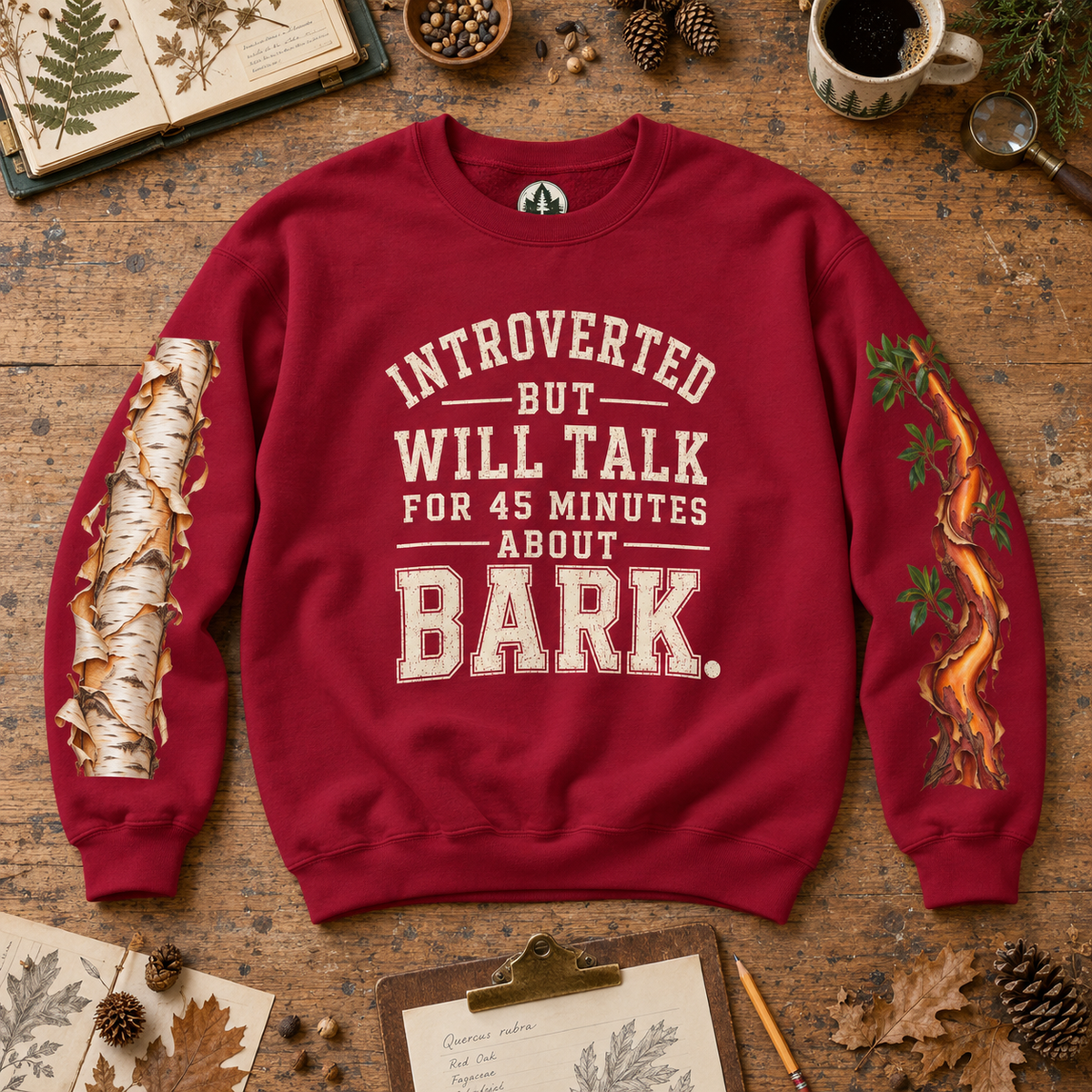 Introverted But Will Talk For 45 Minutes About Bark Version 1 Sweatshirt