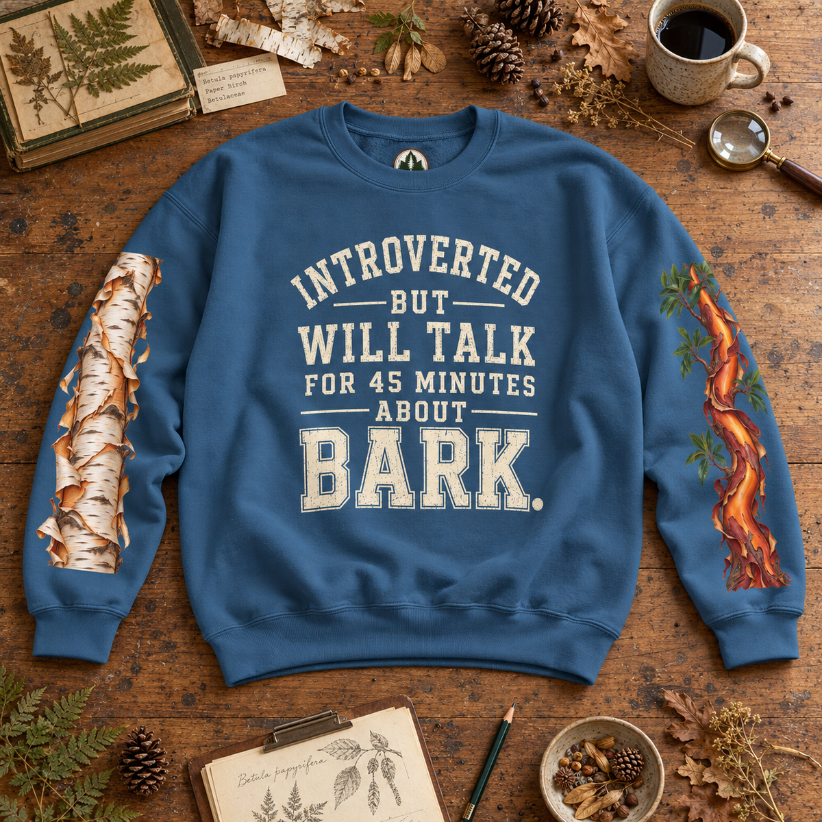 Introverted But Will Talk For 45 Minutes About Bark Version 1 Sweatshirt