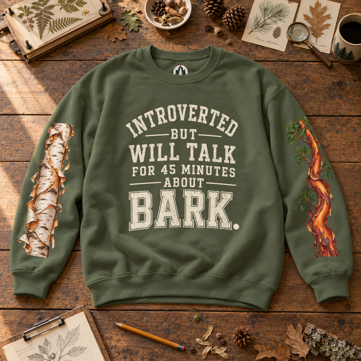 Introverted But Will Talk For 45 Minutes About Bark Version 1 Sweatshirt