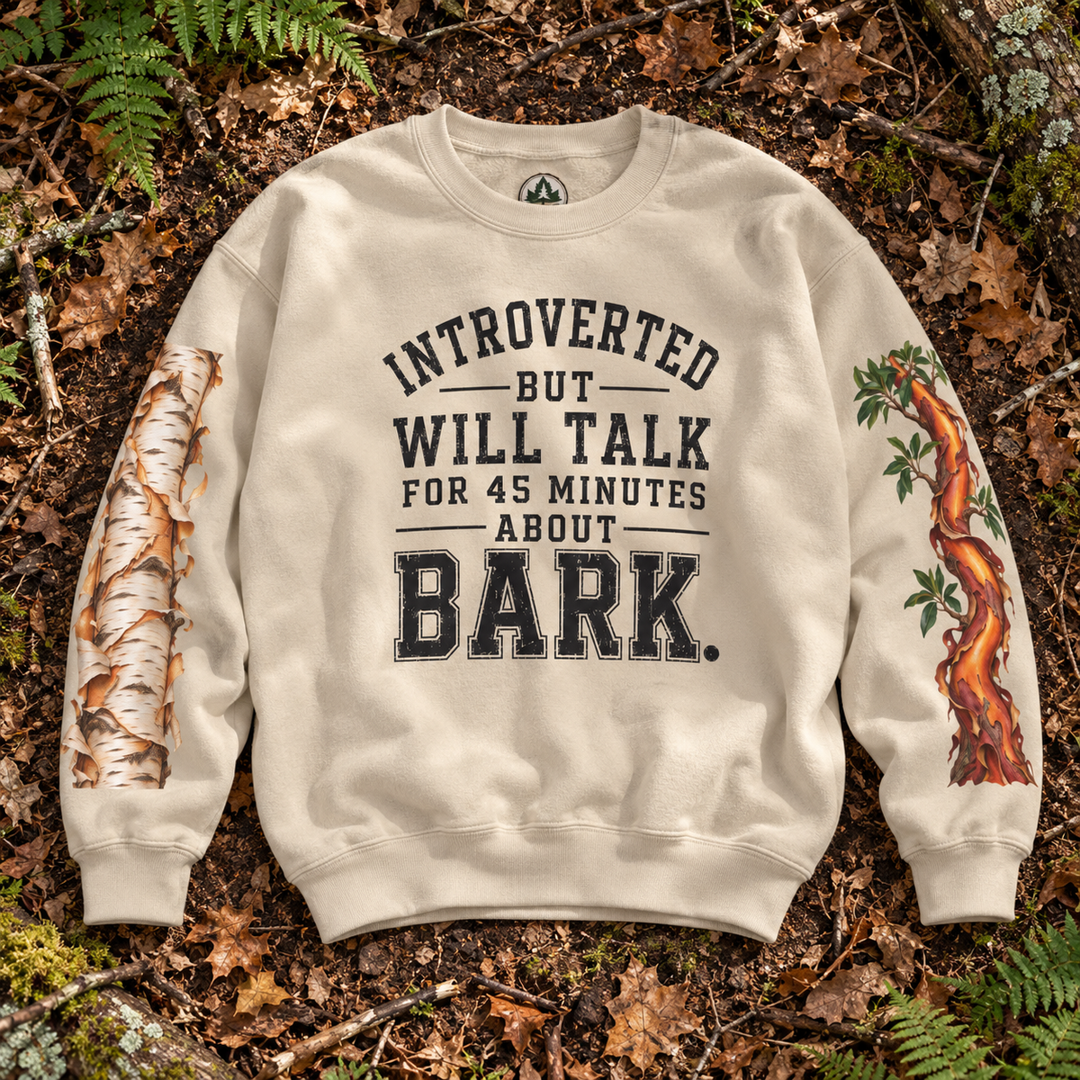 Introverted But Will Talk For 45 Minutes About Bark Version 1 Sweatshirt