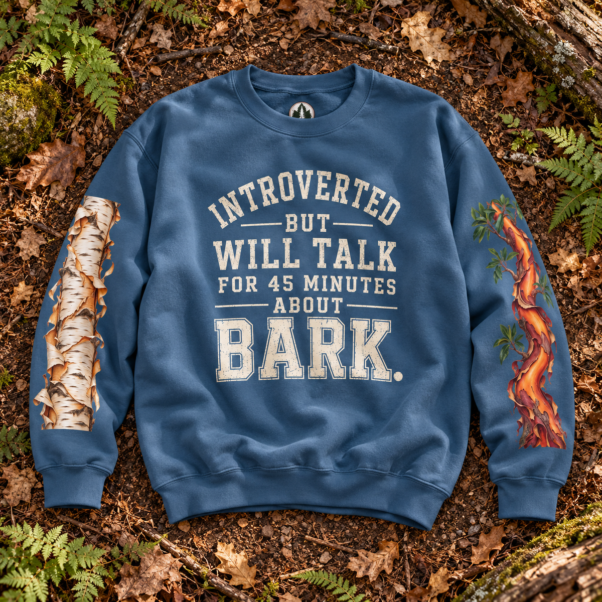 Introverted But Will Talk For 45 Minutes About Bark Version 1 Sweatshirt