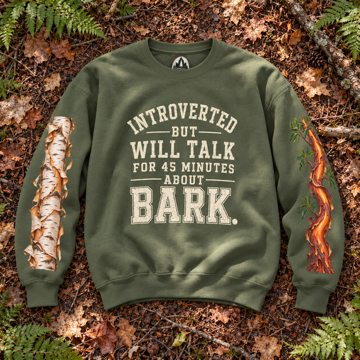 Introverted But Will Talk For 45 Minutes About Bark Version 1 Sweatshirt