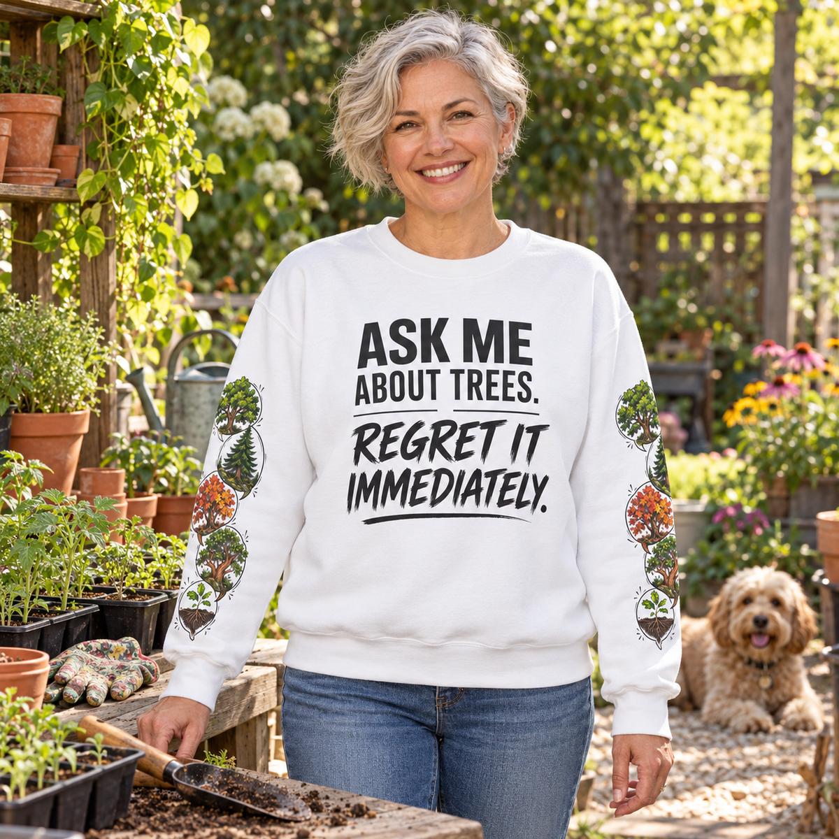 Ask Me About Trees, Regret it Immediately Version 1 Sweatshirt