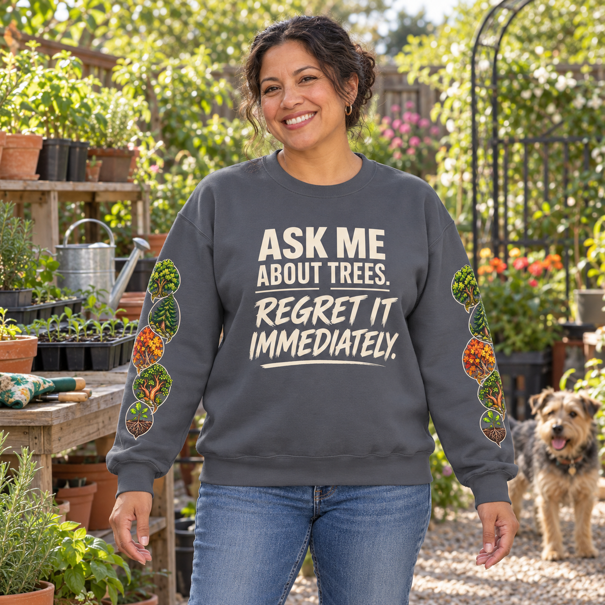 Ask Me About Trees, Regret it Immediately Version 1 Sweatshirt