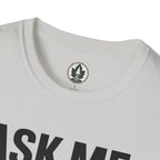 Ask Me About Trees, Regret it Immediately Text Only T‑Shirt