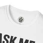 Ask Me About Trees, Regret it Immediately Text Only T‑Shirt