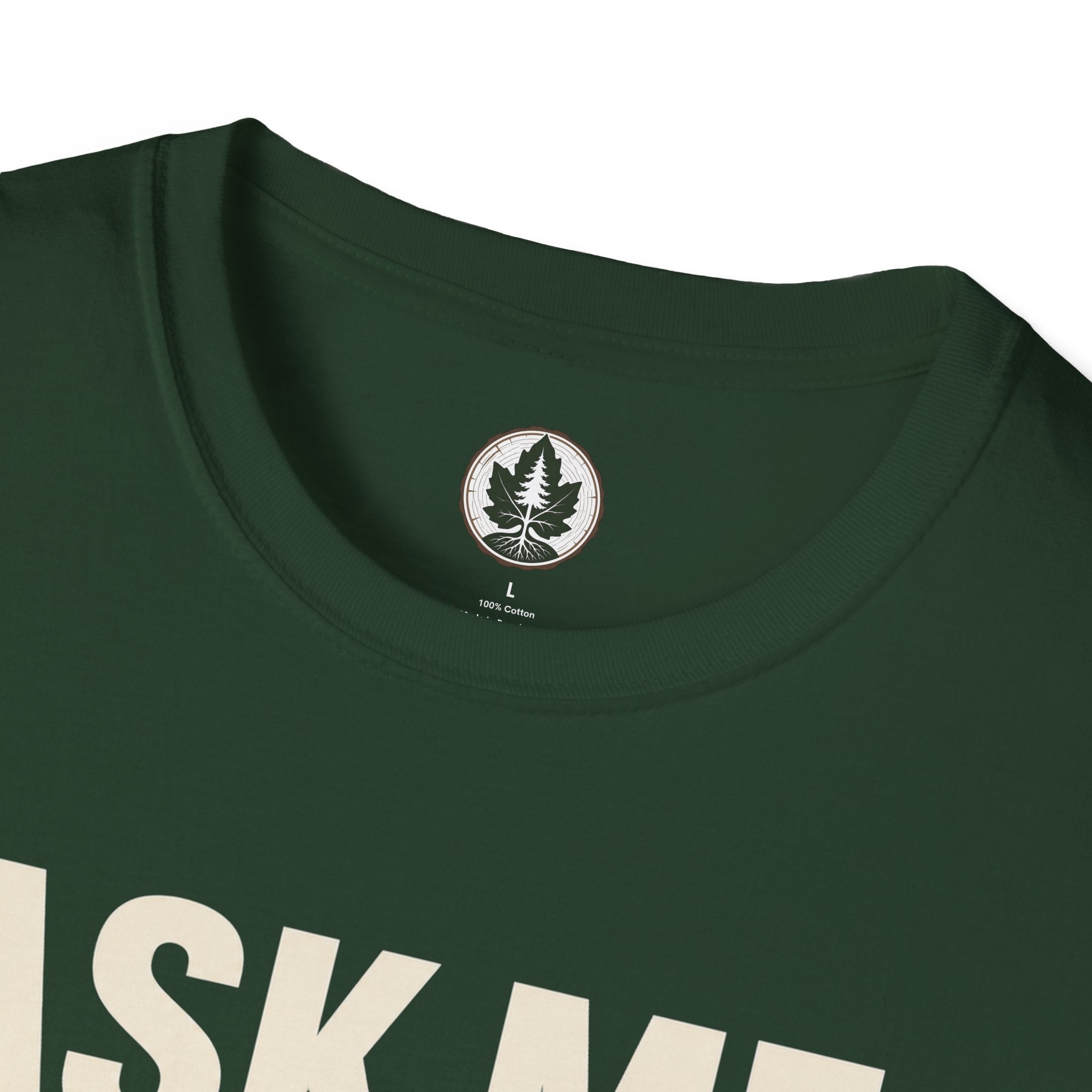 Ask Me About Trees, Regret it Immediately Text Only T‑Shirt