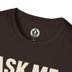 Ask Me About Trees, Regret it Immediately Text Only T‑Shirt