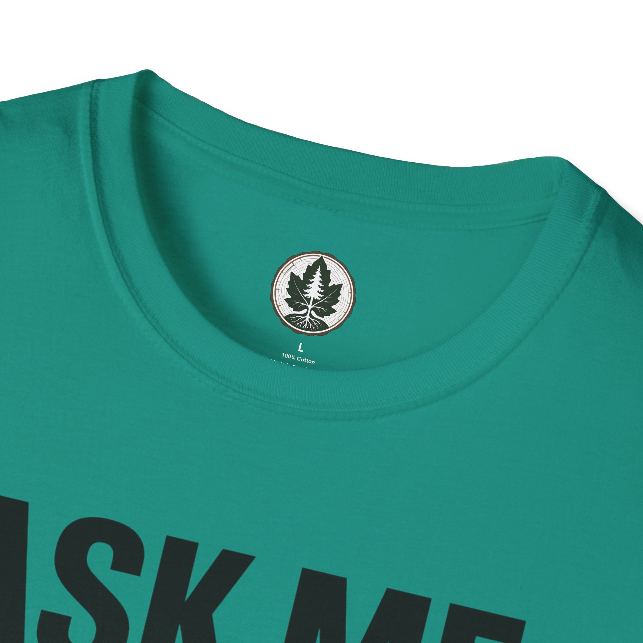 Ask Me About Trees, Regret it Immediately Text Only T‑Shirt
